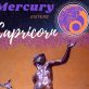 MERCURY ENTERS CAPRICORN ON 29th DECEMBER 2019