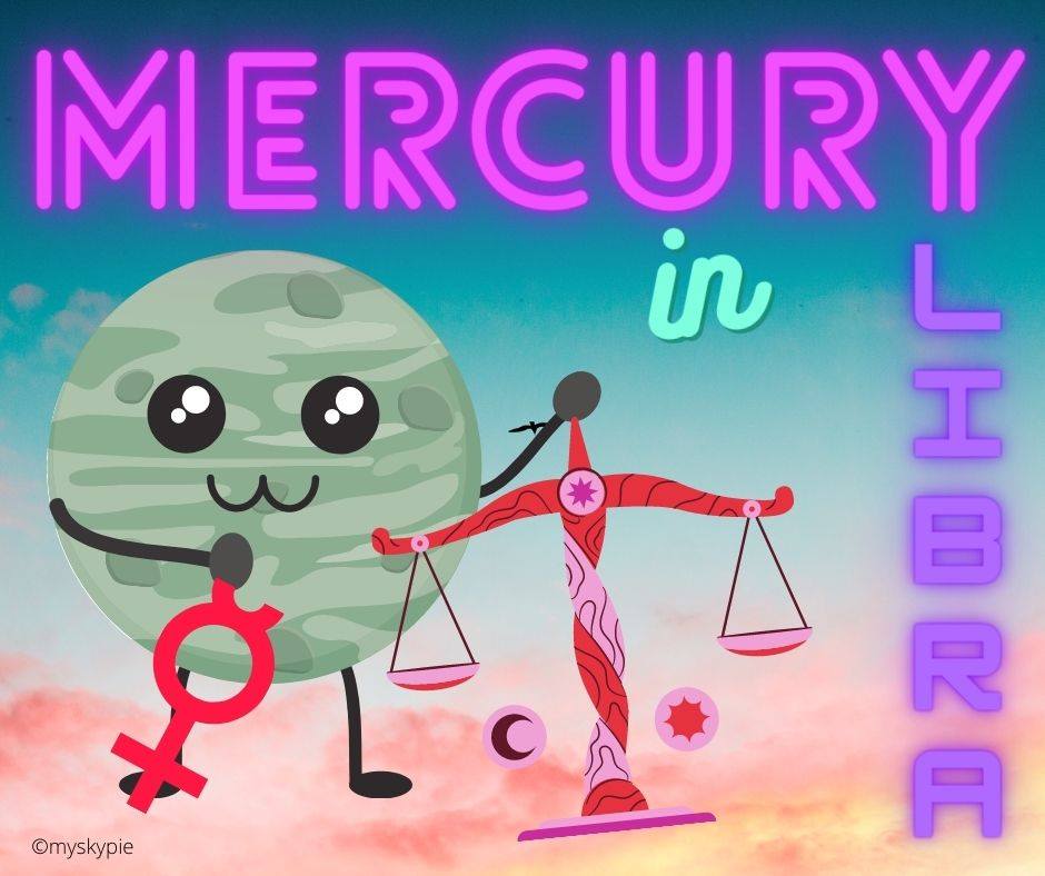 MERCURY ENTERS LIBRA 2930 AUGUST 2021 My Sky Pie