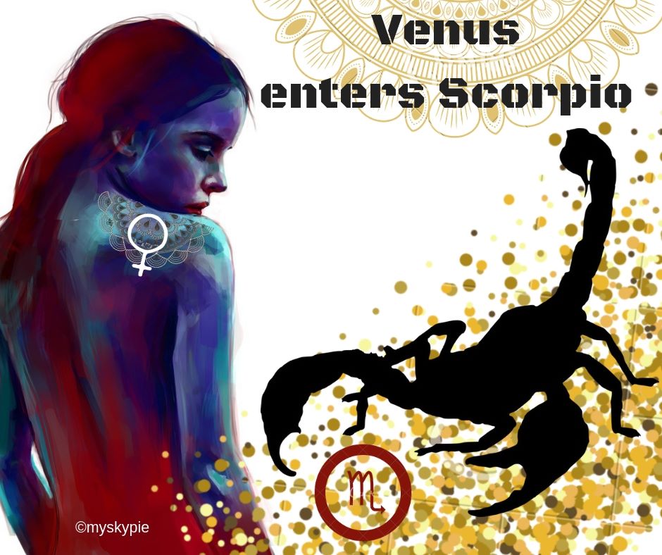Venus Enters Scorpio 23 October 2022 – My Sky Pie
