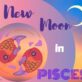 NEW MOON IN PISCES ON 27/28 FEBRUARY 2025