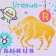 URANUS BACKTRACKS INTO TAURUS FOR THE LAST TIME IN THIS CENTURY
