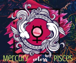 Mercury in Pisces