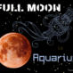 FULL MOON IN AQUARIUS 29 JULY 2026
